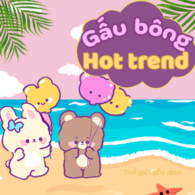 Gấu Bông Hot Trend